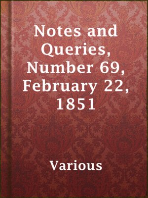 cover image of Notes and Queries, Number 69, February 22, 1851